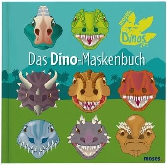 moses Verlag Das Dino-Maskenbuch moses Verlag Das Dino-Maskenbuch